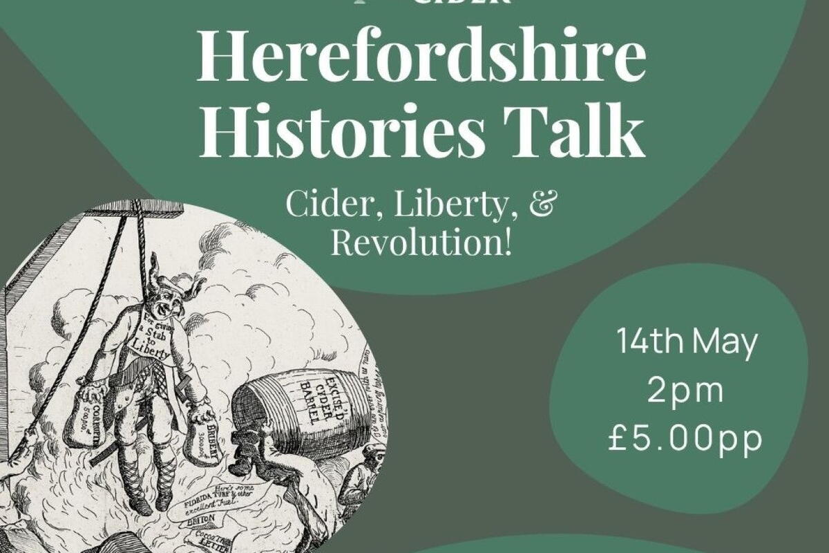 Herefordshire Histories Talk: Cider, Liberty, and Revolution!
