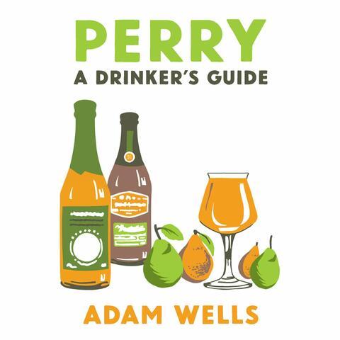 Book cover for Perry: A Drinker's Guide with illustrated bottles and glass with green and orange pears