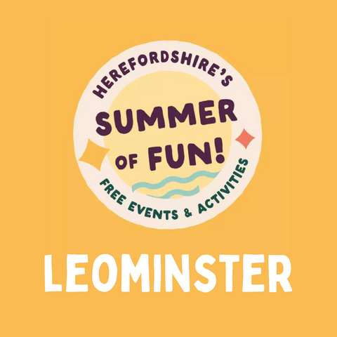 Bright yellow poster with Summer of Fun logo and 'LEOMINSTER' in white writing