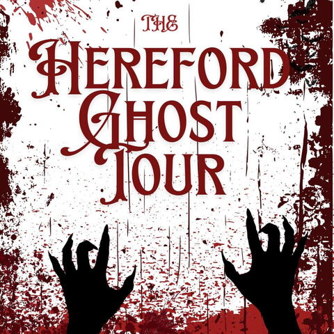 The Ghost Tour of Hereford