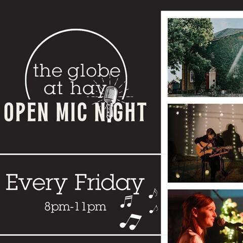 The Globe at Hay: Open Mic Night
