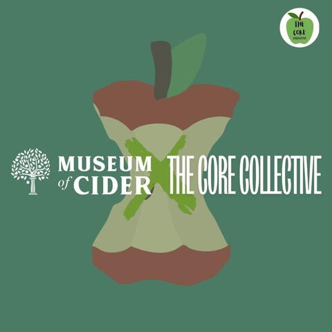 The Core Collective : Student Exhibition at the Museum of Cider