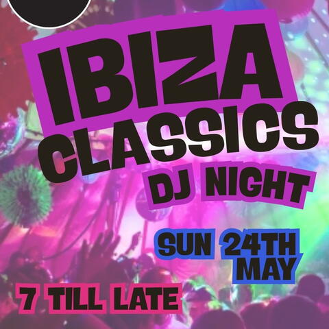 Ibiza Classics DJ Night: The Globe at Hay
