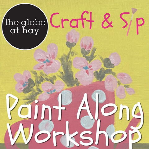 Paint Along Workshop: The Globe at Hay