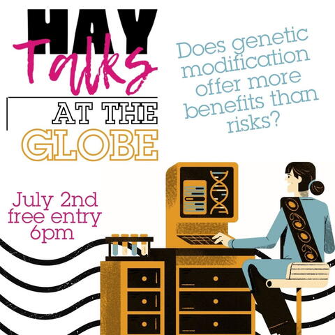 Genetic Modification Debate: Hay Talks at The Globe